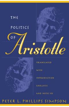 Coperta cărții 'Politics of Aristotle - Peter L. Phillips Simpson'