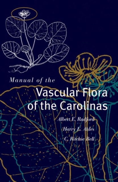 Manual of the Vascular Flora of the Carolinas - Albert E. Radford