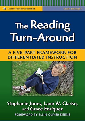 The Reading Turn-Around: A Five-Part Framework for Differentiated Instruction (Grades 2-5) - Stephanie Jones