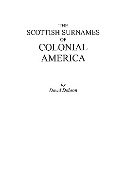 Coperta cărții 'Scottish Surnames of Colonial America - David Dobson'