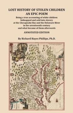 Coperta cărții 'Lost History of Stolen Children: An Epic Poem - Richard Hayes Phillips'