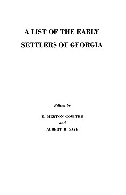 Coperta cărții 'List of the Early Settlers of Georgia - E. Merton Coulter'