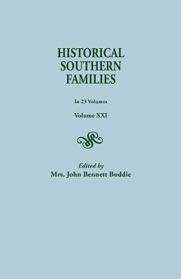 Historical Southern Families. in 23 Volumes. Volume XXI - John Bennett Boddie