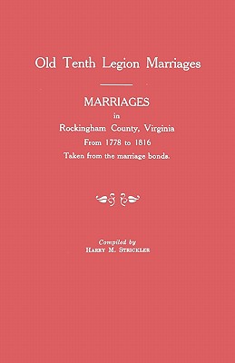 Coperta cărții 'Marriages in Rockingham County, Virginia, from 1778 to 1816. Taken from the Marriage Bonds [Old Tenth Legion Marriages]'