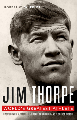 Jim Thorpe: World's Greatest Athlete - Robert W. Wheeler