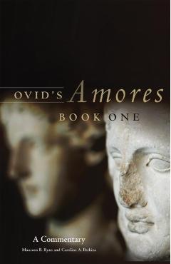 Coperta cărții 'Ovid's Amores, Book One: A Commentary - Maureen B. Ryan'