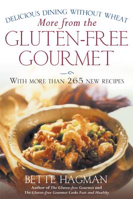 More from the Gluten-Free Gourmet: Delicious Dining Without Wheat - Bette Hagman