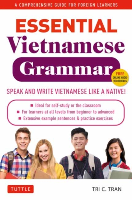 Essential Vietnamese Grammar: A Comprehensive Guide for Foreign Learners (Free Online Audio Recordings) - Tri C. Tran