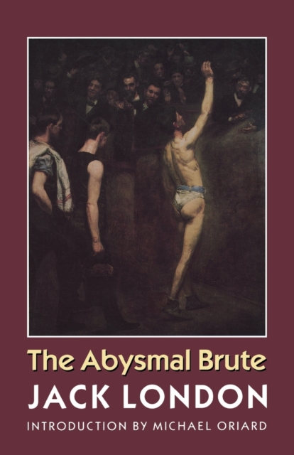 The Abysmal Brute - Jack London