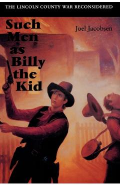 Poza produsului Such Men as Billy the Kid - Joel Jacobsen