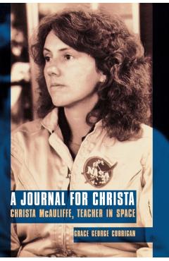 Coperta cărții 'Journal for Christa: Christa McAuliffe, Teacher in Space - Grace G. Corrigan'