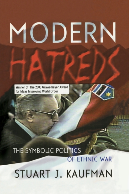 Modern Hatreds: Cycles of Logics of Action - Stuart J. Kaufman