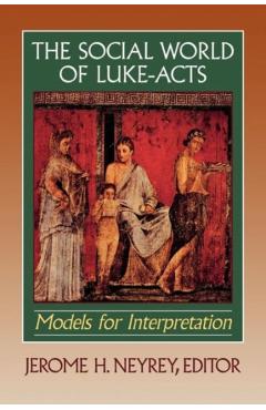 Coperta cărții 'The Social World of Luke-Acts: Models for Interpretation - Jerome H. Neyrey'