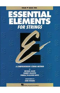 Coperta cărții 'Essential Elements for Strings - Book 2 (Original Series): Violin - Robert Gillespie'