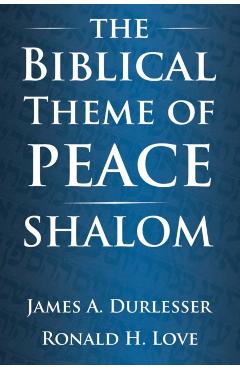Coperta cărții 'The Biblical Theme of Peace / Shalom - James A. Durlesser'