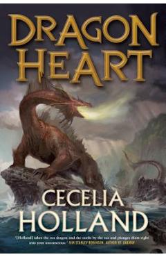 Coperta cărții 'Dragon Heart: A Fantasy Novel - Cecelia Holland'