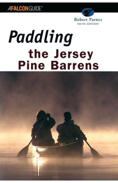 Poza produsului Paddling the Jersey Pine Barrens - Robert Parnes