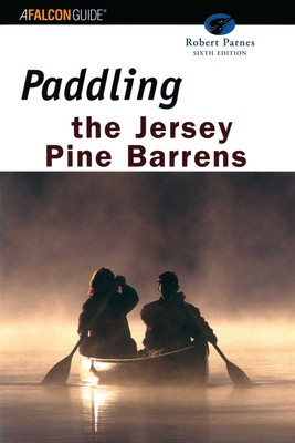 Paddling the Jersey Pine Barrens - Robert Parnes