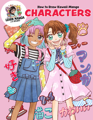 How to Draw Kawaii Manga Characters - Misako Rocks!