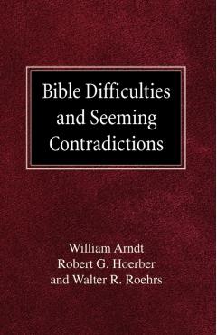 Poza produsului Bible Difficulties and Seeming Contradictions - William Arndt