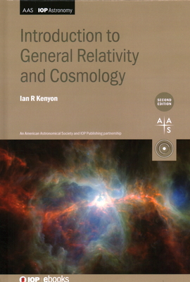 Introduction to General Relativity and Cosmology - Ian R. Kenyon