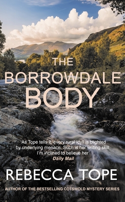 The Borrowdale Body: The Enthralling English Cosy Crime Series - Rebecca Tope