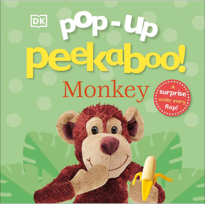 Pop-Up Peekaboo! Monkey: Pop-Up Surprise Under Every Flap! - Dk