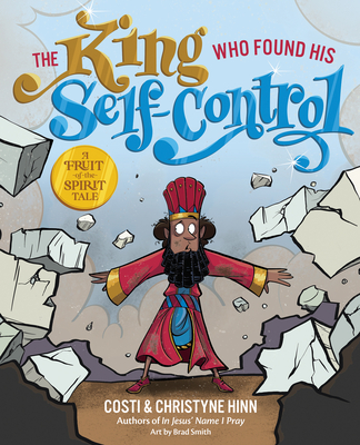 The King Who Found His Self-Control - Costi Hinn