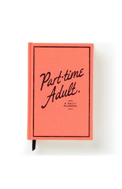 Part-Time Adult Undated Daily Planner - Brass Monkey