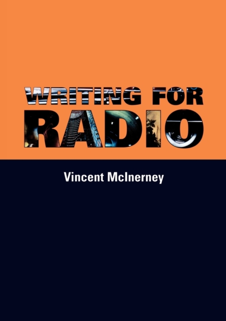 Writing for Radio - Vincent Mcinerney