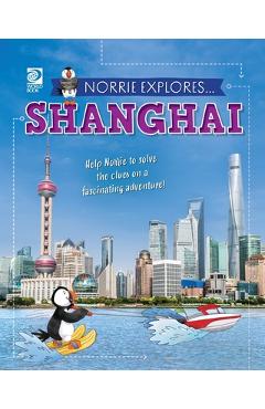 Poza produsului Norrie Explores... Shanghai - World Book