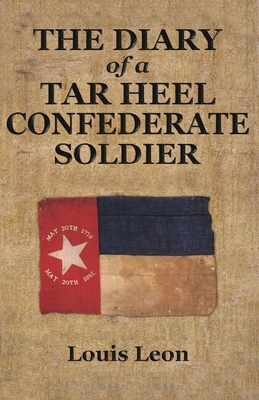 Coperta cărții 'Diary of a Tar Heel Confederate Soldier - Louis Leon'