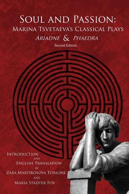 Coperta cărții 'Soul and Passion: Marina Tsvetaeva's Classical Plays - Zara Martirosova Torlone'