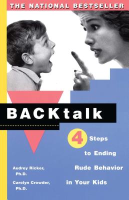 Coperta cărții 'Backtalk: 4 Steps to Ending Rude Behavior in Your Kids - Audrey Ricker'