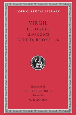 Coperta cărții 'Eclogues. Georgics. Aeneid: Books 1-6 - Virgil'