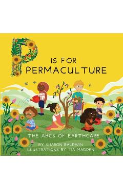 Coperta cărții 'P is for Permaculture - Sharon Baldwin'