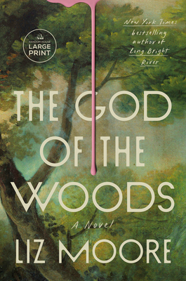 The God of the Woods - Liz Moore