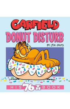 Poza produsului Garfield Donut Disturb: His 76th Book - Jim Davis