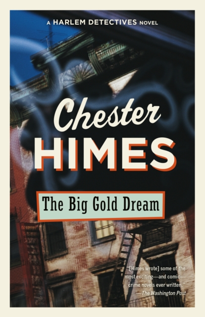 The Big Gold Dream - Chester Himes