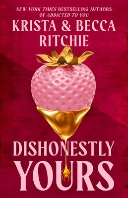 Dishonestly Yours - Krista Ritchie