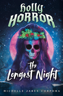 Holly Horror: The Longest Night #2 - Michelle Jabs Corpora