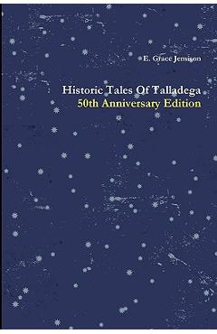 Coperta cărții 'Historic Tales Of Talladega - E. Grace Jemison'