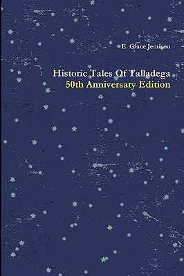Coperta cărții 'Historic Tales Of Talladega - E. Grace Jemison'