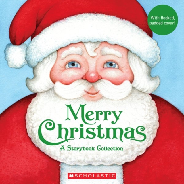 Merry Christmas: A Keepsake Storybook Collection - Scholastic