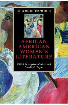 Coperta cărții 'The Cambridge Companion to African American Women's Literature - Angelyn Mitchell'