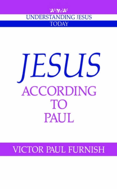 Jesus According to Paul - Victor Paul Furnish