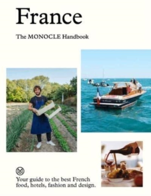 France: The Monocle Handbook - Tyler Brl