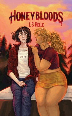 Honeybloods (HONEYBLOODS #1) - I. S. Belle