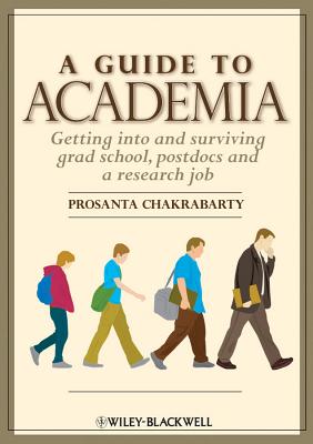 A Guide to Academia - Prosanta Chakrabarty