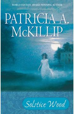 Coperta cărții 'Solstice Wood - Patricia A. Mckillip'